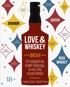 Love&Whiskey. Виски. Путеводитель в мир свободы, культуры и коктейлей